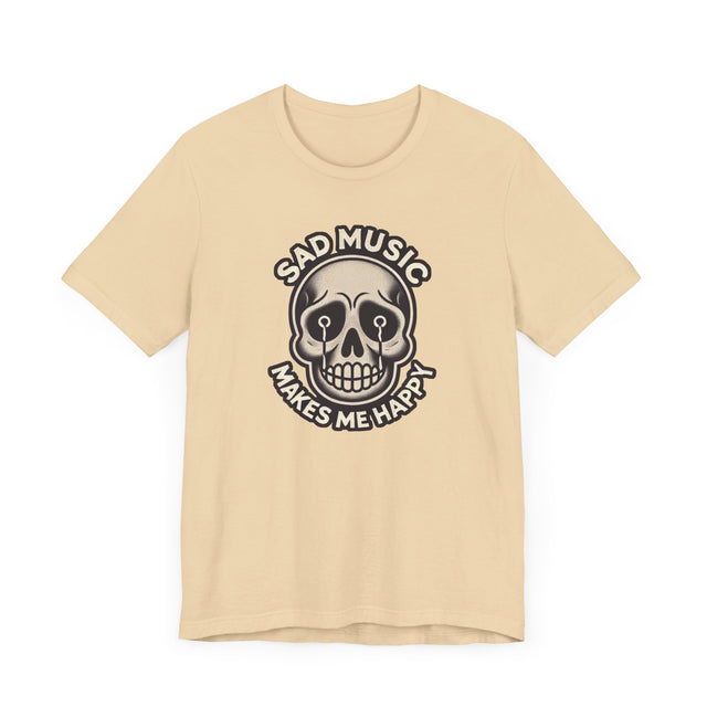 Sad Music Makes Me Happy T-shirt, Music Lover Shirt