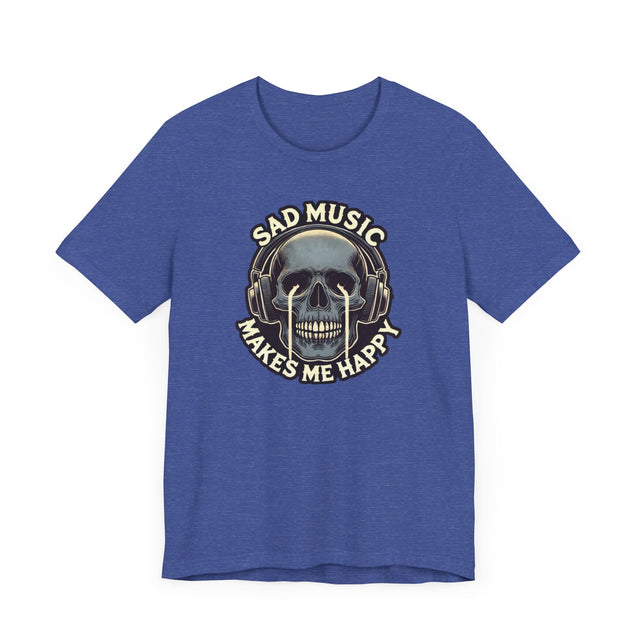 Sad Music Makes Me Happy T-shirt, Music Lover Shirt