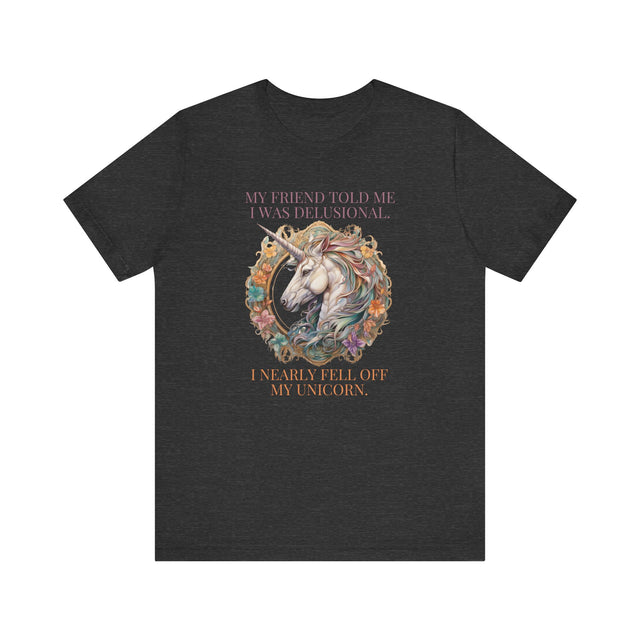 Funny unicorn tee, Sarcastic shirt, Witty tshirt, Funny Graphic tee, Funny tshirt gift, Sarcastic gift, Unicorn shirt, Unicorn graphic tee