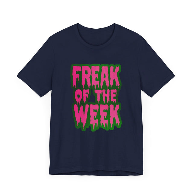 Freak of the Week T-shirt, Halloween Top