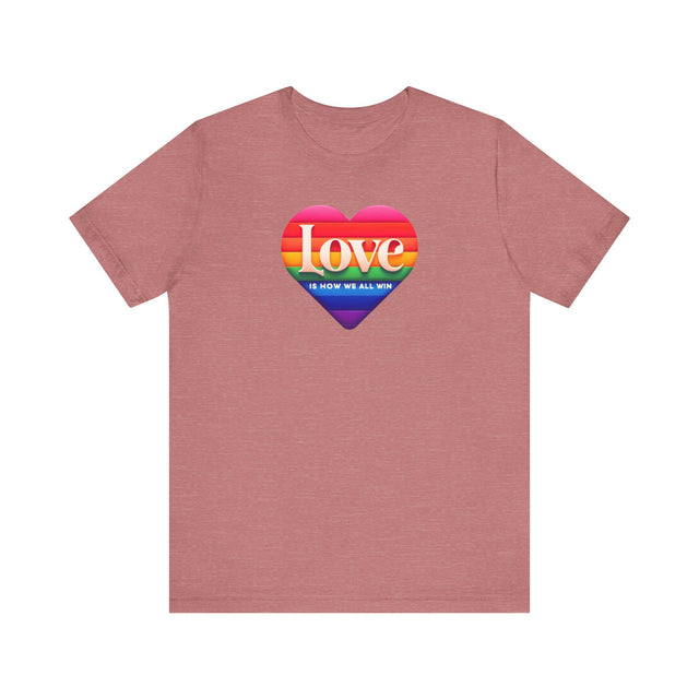 Love Is How We All Win T-shirt, Pride Heart Shirt, Rainbow Heart T-shirt