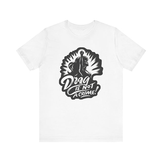 Drag is Not a Crime Shirt, Protect Drag, Support Drag Queens, Drag Activism, LGBTQIA+, Drag Race, Save Drag Shows, RPDR, Drag is art, Queer