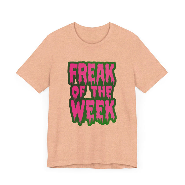 Freak of the Week T-shirt, Halloween Top