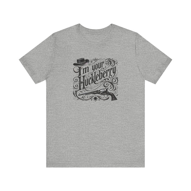 "I'm your Huckleberry" Tshirt, Doc Holliday Tshirt, Western Tshirt, Gunslinger Shirt - Calligraphy tshirt