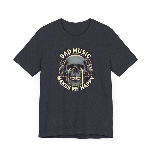 Sad Music Makes Me Happy T-shirt, Music Lover Shirt