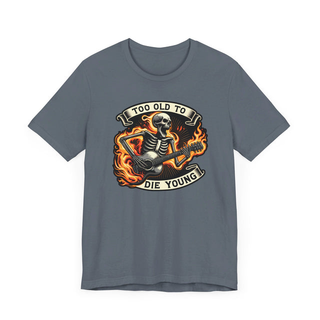 Too Old To Die Young Acoustic Guitar, Birthday Shirt