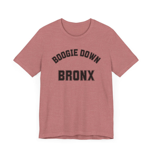 The Boogie Down Bronx T-shirt, New York T-shirt, New York Lover, Bronx Lover, Real New Yorker T-shirt, Cute T for her-Cool T for him-NY Gift