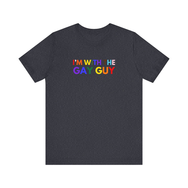 I'm with the Gay Guy tshirt, Gay tee, LGBTQ+ tshirt, Pride Tshirt, Gay man shirt, Gay Tshirt, Funny Gay Couple Tshirt, Funny Gay Tee