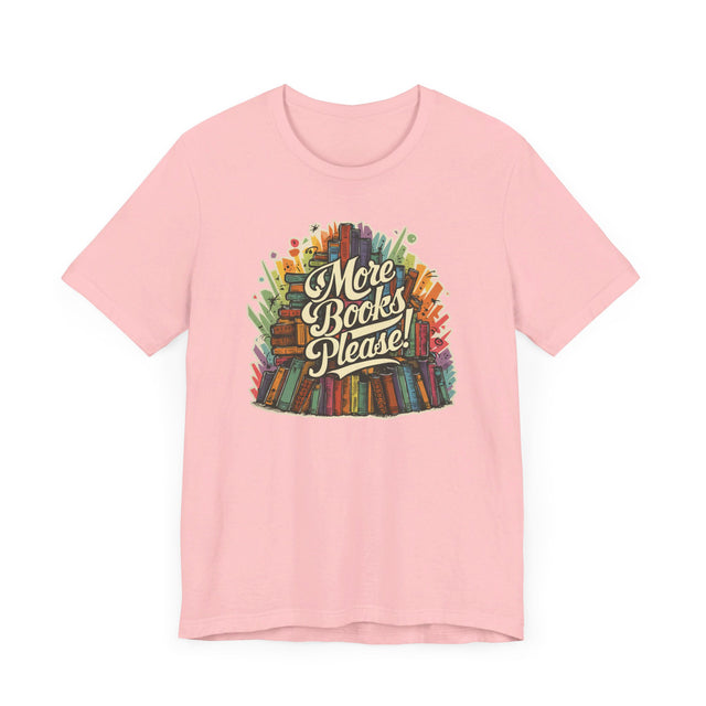 More Books Please! T-Shirt, Book Lover Shirt, Avid Reader Tee, Reading Teacher Gift
