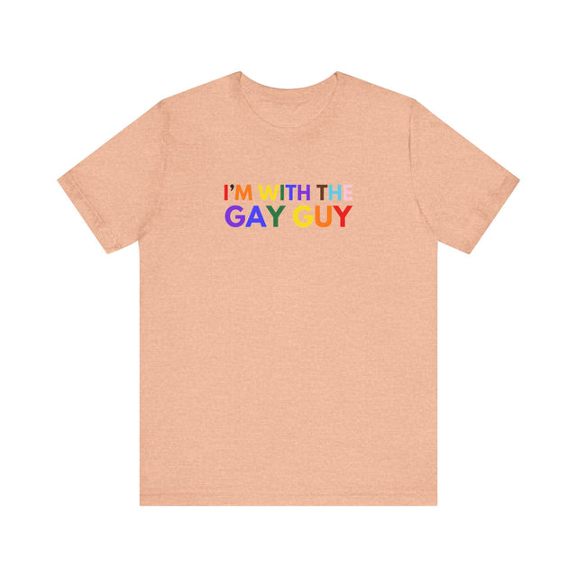 I'm with the Gay Guy tshirt, Gay tee, LGBTQ+ tshirt, Pride Tshirt, Gay man shirt, Gay Tshirt, Funny Gay Couple Tshirt, Funny Gay Tee