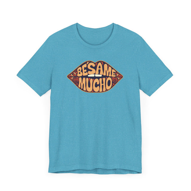 Bésame Mucho "Kiss Me A Lot" T-shirt, Spanish Lover Shirt
