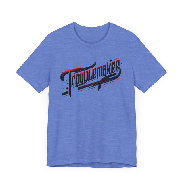 Troublemaker T-Shirt
