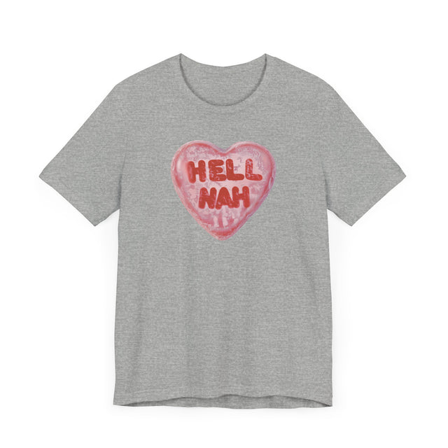 Hell Nah Valentine's Candy Heart Shirt, Anti-Valentine Tee