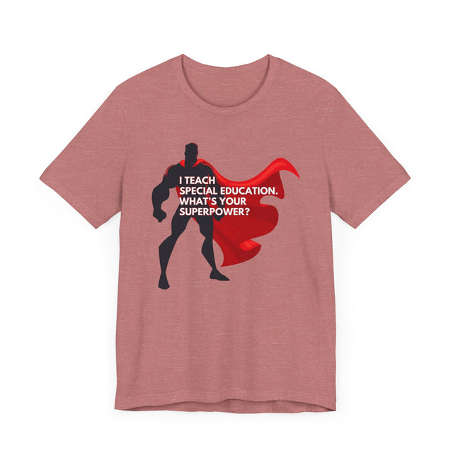 Special Education Teacher Shirt-Superhero Teacher Gift-Inspirational Teacher Gift-Teacher Appreciation Gift-Cute Teacher Gift-Back to School