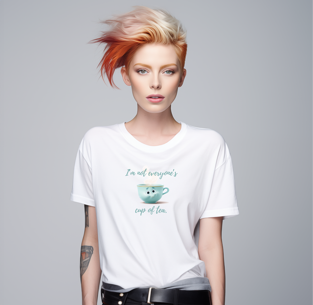 I'm not everyone's cup of tea T-shirt, Funny Tshirt, Sarcastic tee, Cute tee