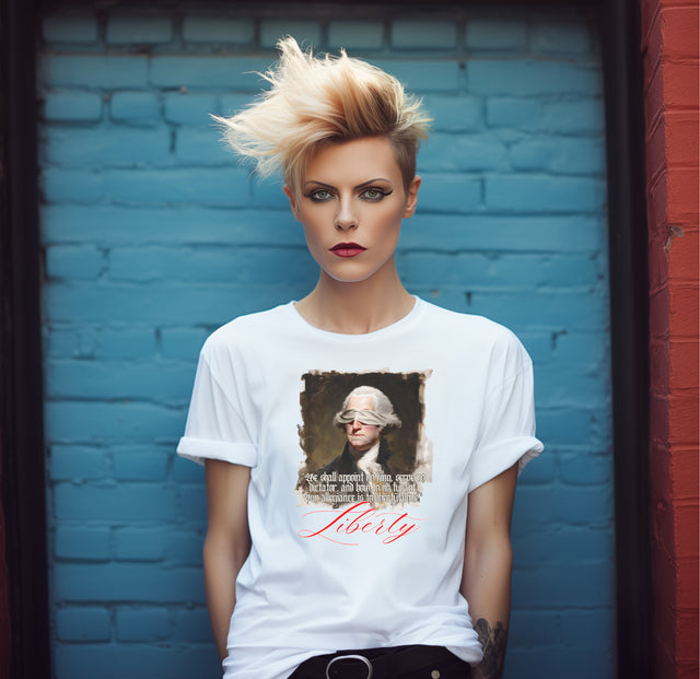 Blindfolded Washington "Liberty" T-Shirt, "We shall appoint no king, serve no dictator, and bow to no tyrant. Our allegiance is to liberty alone."