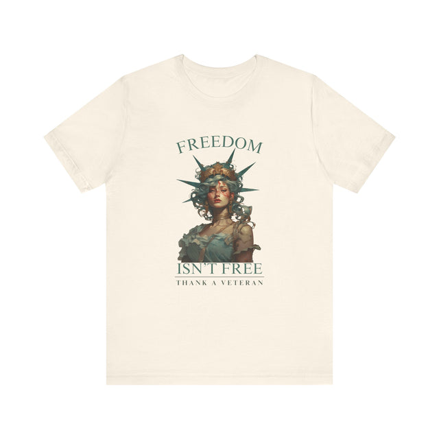 Freedom isn't free shirt, Veteran tshirt, USA shirt, Honoring veterans tshirt, Lady Liberty Tshirt, Memorial Day, Veterans Day, Father's day