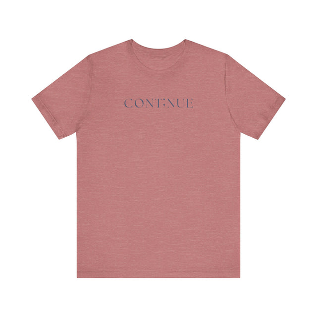 CONT;NUE Tshirt, A symbol of strength and perserverance