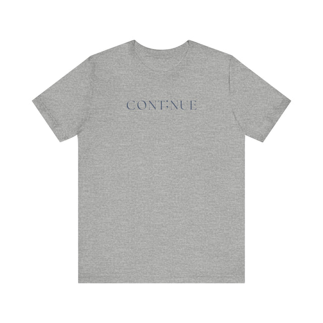 CONT;NUE Tshirt, A symbol of strength and perserverance