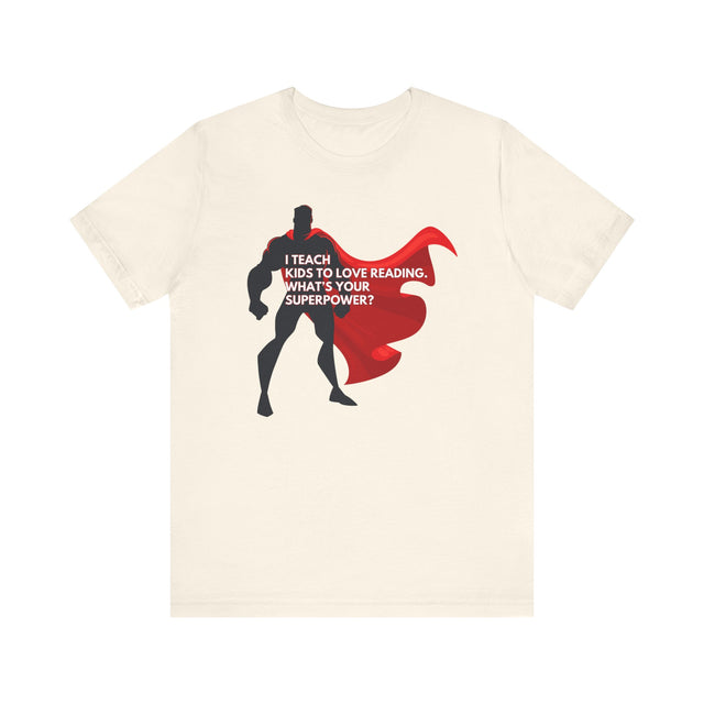 Love Reading Shirt, Superhero Teacher Shirt, Inspirational Teacher Gift,Teacher Appreciation Gift,Cute Teacher Gift, Back to School