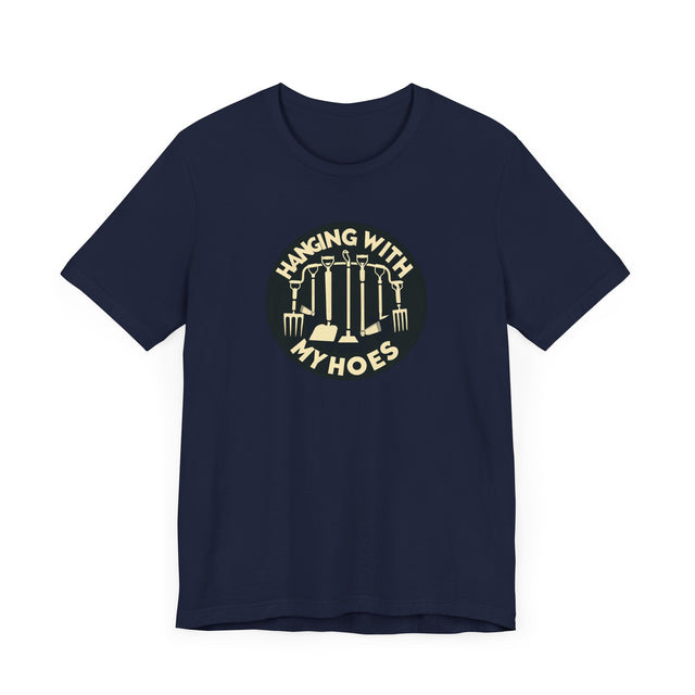 Hanging with my Hoes Tshirt, Funny Gardening Tshirt, Funny Gardener Shirt, Gardener Gift, Gardening Gift, Mothers Day Gift
