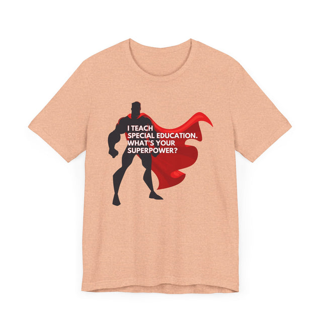 Special Education Teacher Shirt-Superhero Teacher Gift-Inspirational Teacher Gift-Teacher Appreciation Gift-Cute Teacher Gift-Back to School