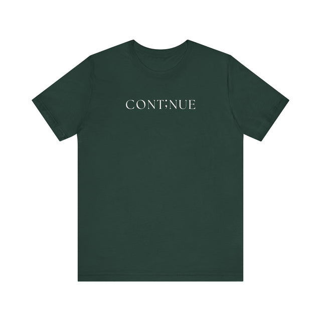 CONT;NUE Tshirt, A symbol of strength and perserverance
