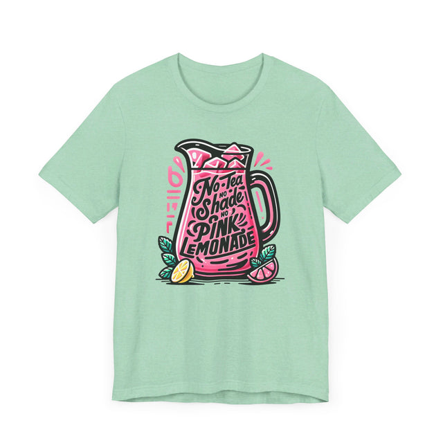 No Tea No Shade No Pink Lemonade T-shirt,LGBTQ+ Tee, Drag Fan Gift, Pride Shirt
