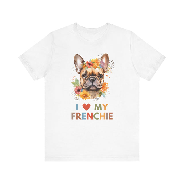 Funny french bulldog shirt, French Bulldog owner gift, Frenchie lover, dog mom shirt, I love my Frenchie, Frenchie Gift, Frenchie mom gift