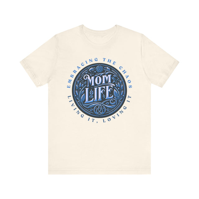 Mom Life T-Shirt,Gift for Her,Gift for Wife,Mom Shirt,Embrace Chaos tee,Shirt for Moms,Mothers Day Gift,Trendy Mom Tee,Mama top,New Mom gift
