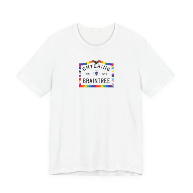 Braintree Massachusetts Sign, Pride T-shirt, Rainbow Shirt