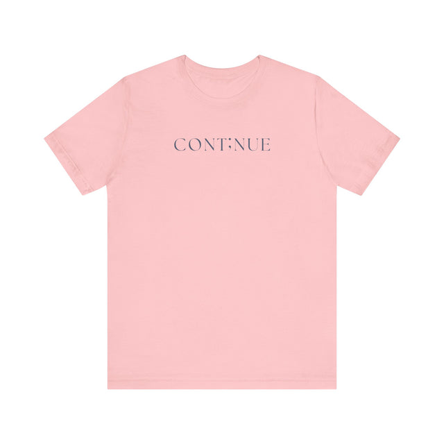 CONT;NUE Tshirt, A symbol of strength and perserverance