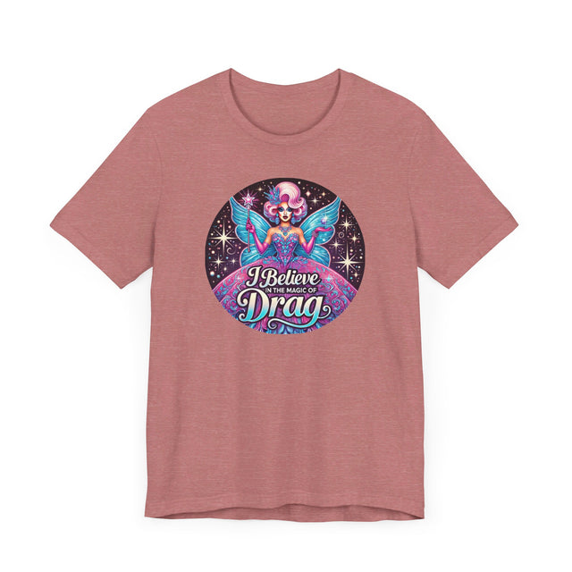 The Magic of Drag T-shirt,LGBTQ+ Tee, Drag Fan Gift, Pride Shirt