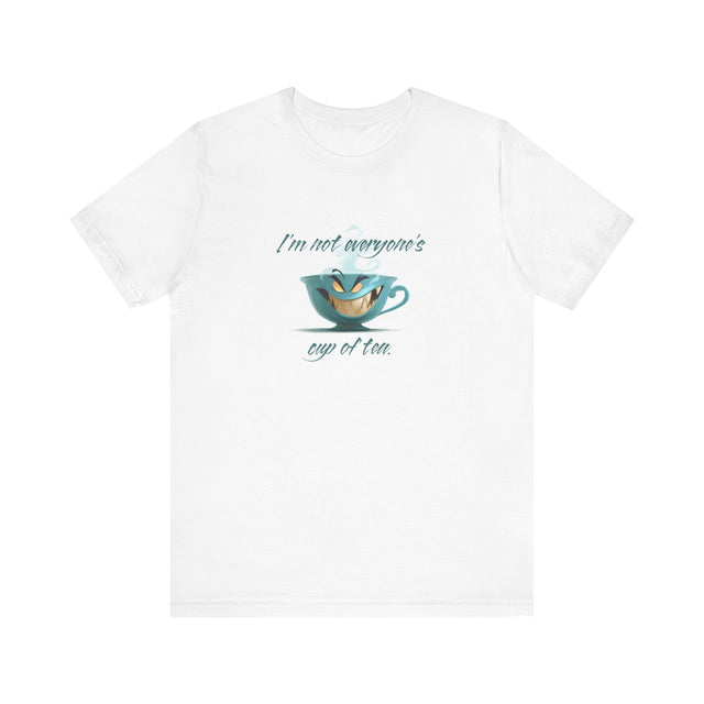 I'm not eveyone's cup of tea snarky t-shirt, devilishly fun tshirt, mischievous tshirt, Funny tee
