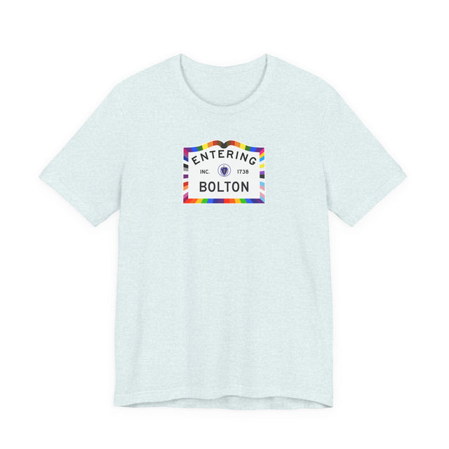 Bolton Massachusetts Sign, Pride T-shirt, Rainbow Shirt