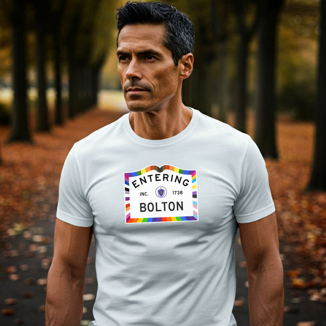 Bolton Massachusetts Sign, Pride T-shirt, Rainbow Shirt