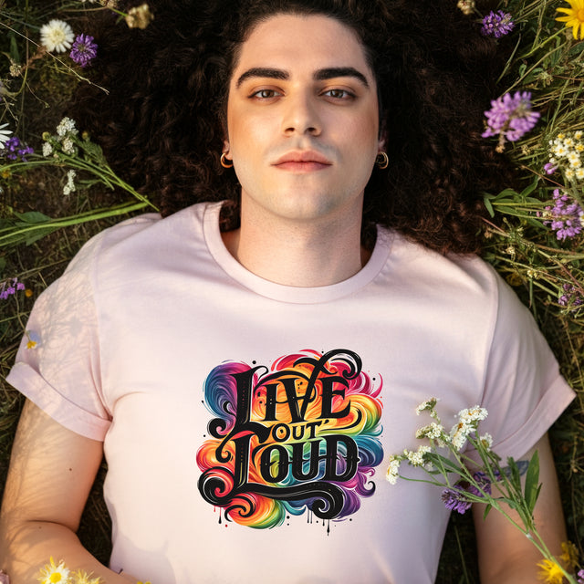 Live Out Loud T-shirt, LGBTQ+ Tee, Pride Shirt