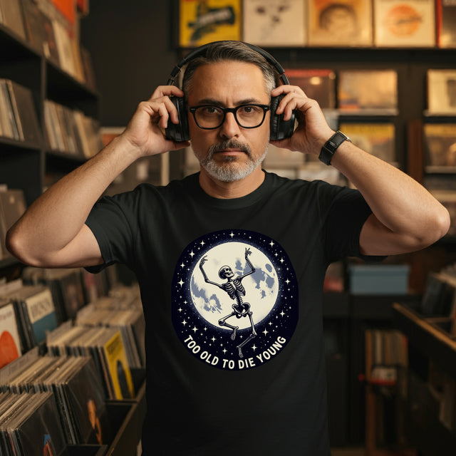 Too Old To Die Young Moon Dance, Birthday Shirt